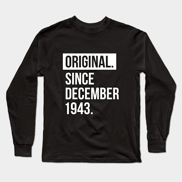 1943 December 74 years old birthday Long Sleeve T-Shirt by hoopoe